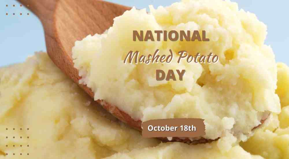National Mashed Potato Day